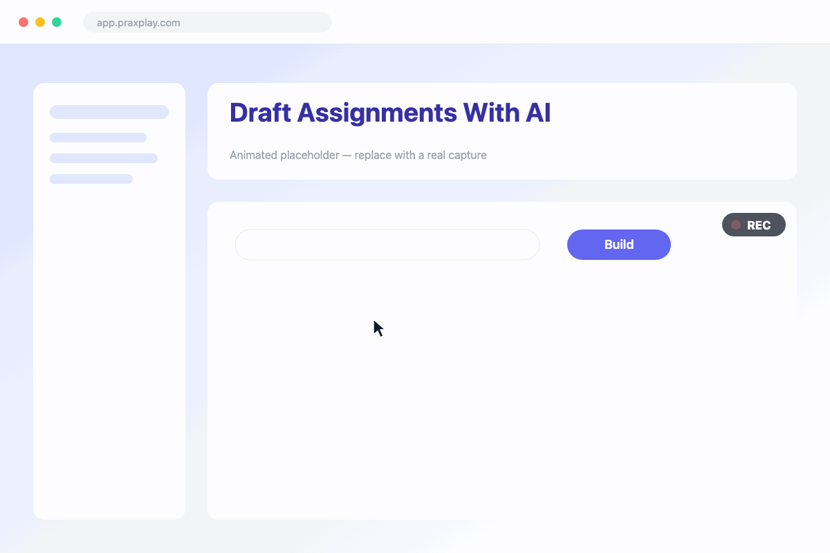 Screen recording of Praxplay's AI assignment builder pre-filling goals, learning objectives, and a persona brief from a short description.
